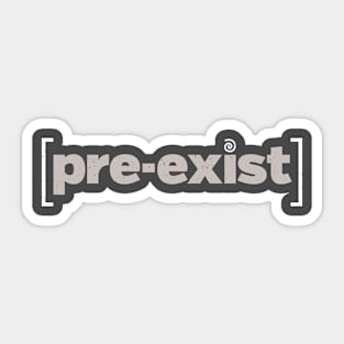 pre-exist protest design Sticker